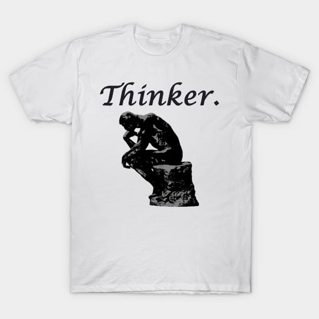 THINKER. T-Shirt by DESIGNSBY101